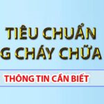 Tiêu Chuẩn PCCC & Các Văn Bản Pháp Luật Liên Quan